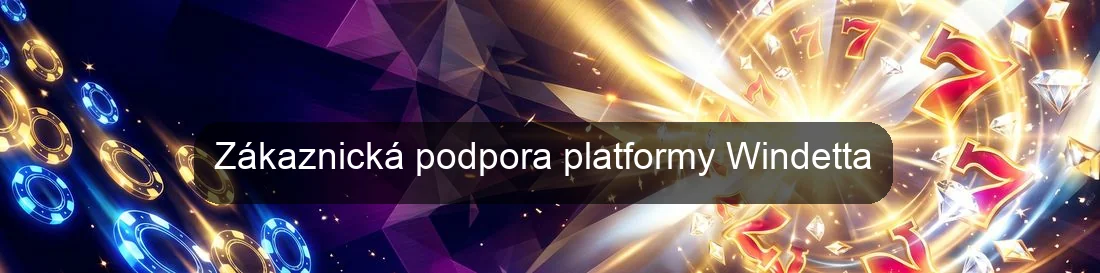 Zákaznická podpora platformy Windetta Zákaznická podpora platformy Windetta